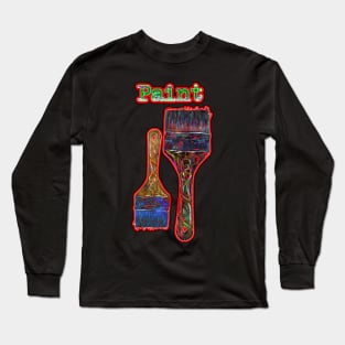 Paint! Long Sleeve T-Shirt